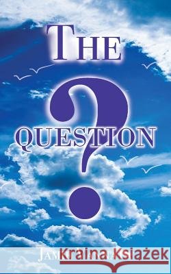 The Question Jamie Vannata 9781728317137