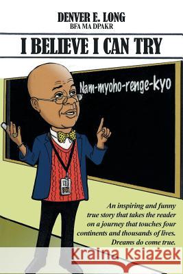 I Believe I Can Try Denver E Long 9781728319001 Authorhouse
