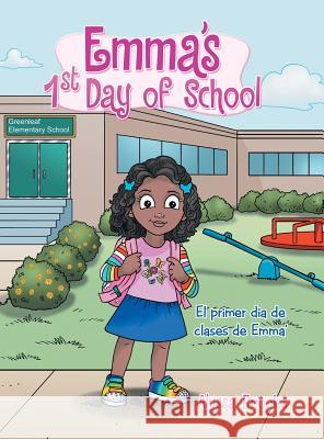 Emma's 1St Day of School: El Primer Dia De Clases De Emma' Alyssa Brooks 9781728320892