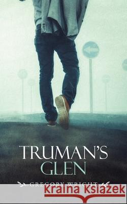 Truman's Glen Gregory Wright 9781728321752 Authorhouse