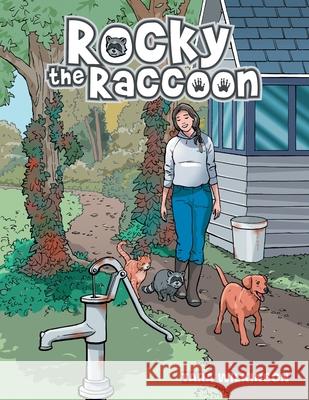 Rocky the Raccoon Tara Wilkinson 9781728334332 Authorhouse