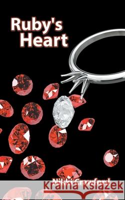 Ruby's Heart Nikki Crawford 9781728334691 Authorhouse