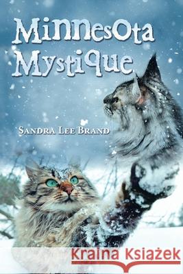 Minnesota Mystique Sandra Lee Brand 9781728339559 Authorhouse