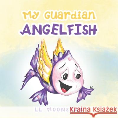 My Guardian Angelfish LL Moonstar 9781728344775