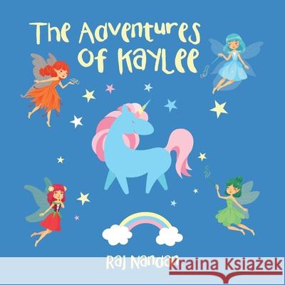 The Adventures of Kaylee Raj Nandan 9781728349091