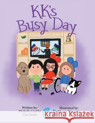 Kk's Busy Day Michelle Grubbs, Lisa Smith, Megan Wagener 9781728349954 Authorhouse