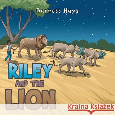 Riley and the Lion Barrett Hays 9781728351179