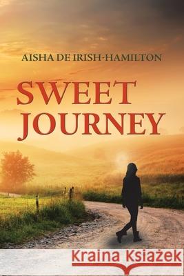 Sweet Journey Aisha de Irish-Hamilton 9781728351766 Authorhouse