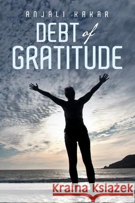 Debt of Gratitude Anjali Kakar 9781728352435