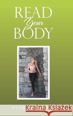 Read Your Body Claire Connellan 9781728353753 Authorhouse UK