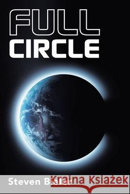 Full Circle Steven Bieler 9781728355207 Authorhouse UK