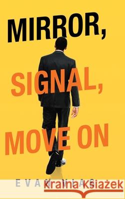 Mirror, Signal, Move On Evan Vias 9781728356457