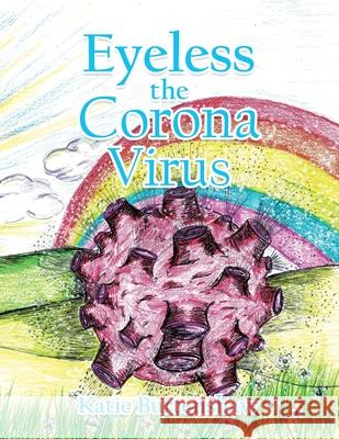 Eyeless the Corona Virus Katie Burtenshaw 9781728356778