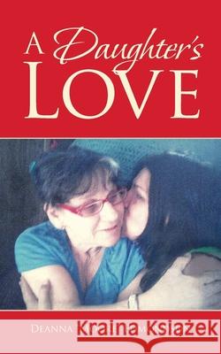 A Daughter's Love Deanna Edmondson 9781728358994