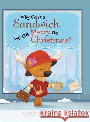 Why Can't a Sandwich Be as Merry as Christmas? Radha Singh Sergio D 9781728359496 Authorhouse