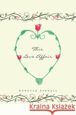 This Love Affair Annette Stovall 9781728360034