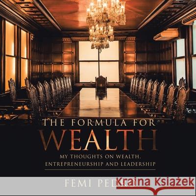 The Formula for Wealth Femi Pedro 9781728360232