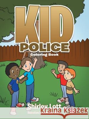 Kid Police Shirley Lott 9781728360676