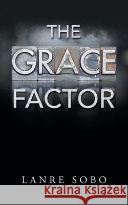 The Grace Factor Lanre Sobo 9781728360928