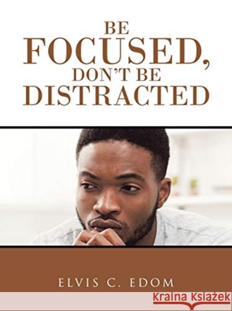 Be Focused, Don
