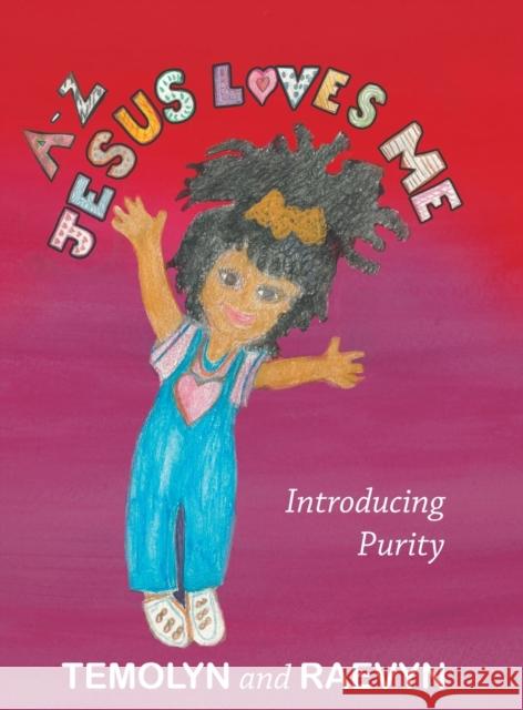 A-Z Jesus Loves Me Temolyn, Raevyn 9781728367736 Authorhouse