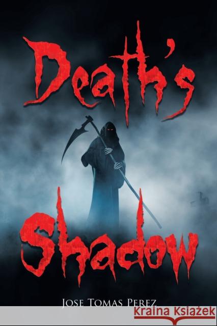 Death's Shadow Jose Tomas Perez 9781728368658