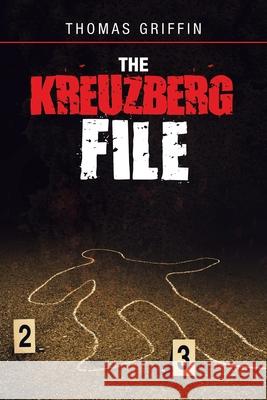 The Kreuzberg File Thomas Griffin 9781728369112