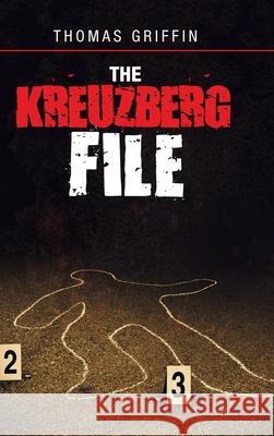 The Kreuzberg File Thomas Griffin 9781728369129