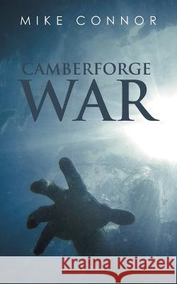 Camberforge War Mike Connor   9781728376127