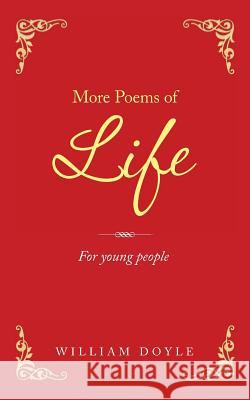 More Poems of Life: For Young People William Doyle   9781728380575 Authorhouse UK