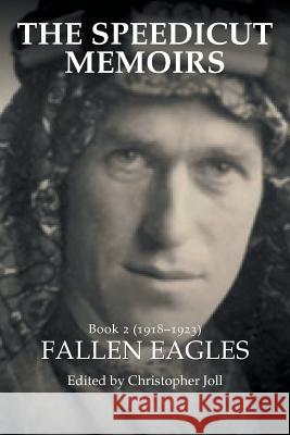 The Speedicut Memoirs: Book 2 (1918-1923): Fallen Eagles Christopher Joll 9781728382593