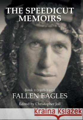 The Speedicut Memoirs: Book 2 (1918-1923): Fallen Eagles Christopher Joll 9781728382609