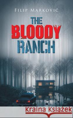 The Bloody Ranch Filip Markovic 9781728383897