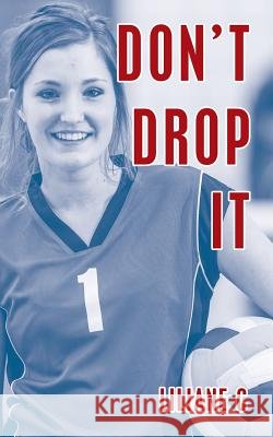 Don't Drop It Liliane C 9781728383910