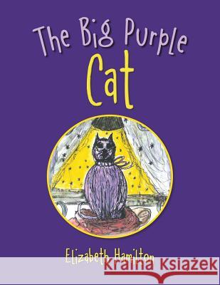 The Big Purple Cat Elizabeth Hamilton 9781728384108