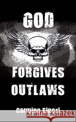 God Forgives Outlaws Carmine Sinezi 9781728384399