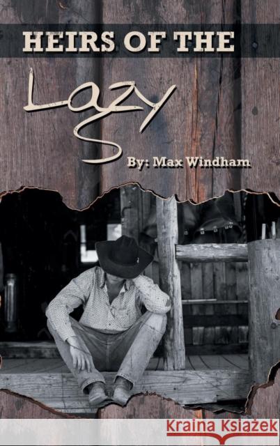 The Heirs of the Lazy S Max Windham 9781728390628