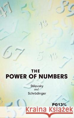 The Power of Numbers Schrodinger                              Stilovsky 9781728394527