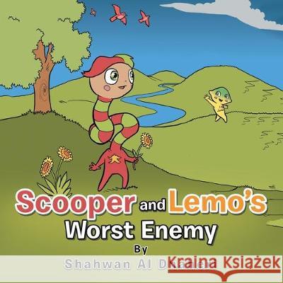 Scooper and Lemo's Worst Enemy Shahwan Al Dhaheri 9781728394589 Authorhouse UK