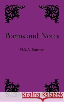 Poems and Notes N S a Parsons 9781728394619 Authorhouse UK