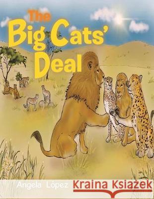 The Big Cats' Deal Angela Lopez 9781728395340