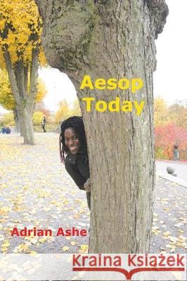 Aesop Today Adrian Ashe 9781728396439
