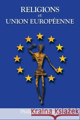 Religions Et Union Européenne Guillaume, Philippe 9781728399539