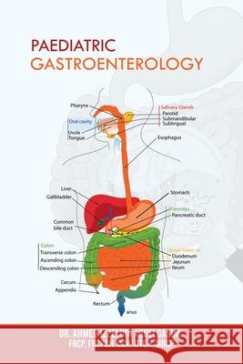 Paediatric Gastroenterology Dr Ahmed Izzeldin Abuelgasim 9781728399867 Authorhouse UK
