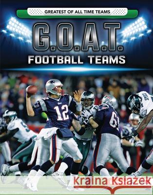 G.O.A.T. Football Teams Joe Levit 9781728404400 Lerner Publications (Tm)