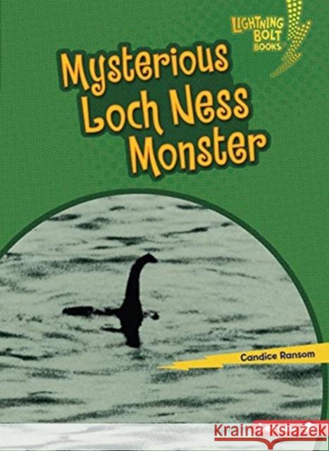 Mysterious Loch Ness Monster Candice Ransom 9781728413655 Lerner Publications (Tm)