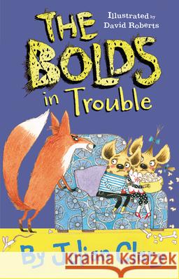 The Bolds in Trouble Julian Clary David Roberts 9781728416151