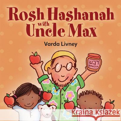 Rosh Hashanah with Uncle Max Varda Livney Varda Livney 9781728429069 Kar-Ben Publishing (R)