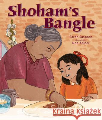 Shoham's Bangle Sarah Sassoon Noa Kelner 9781728438962 Kar-Ben Publishing (R)