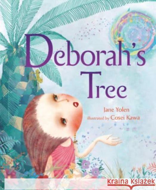 Deborah's Tree Jane Yolen Cosei Kawa 9781728439013 Lerner Publishing Group